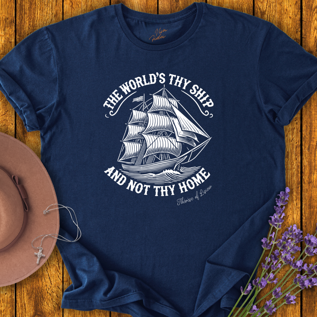 The World's Thy Ship T-shirt