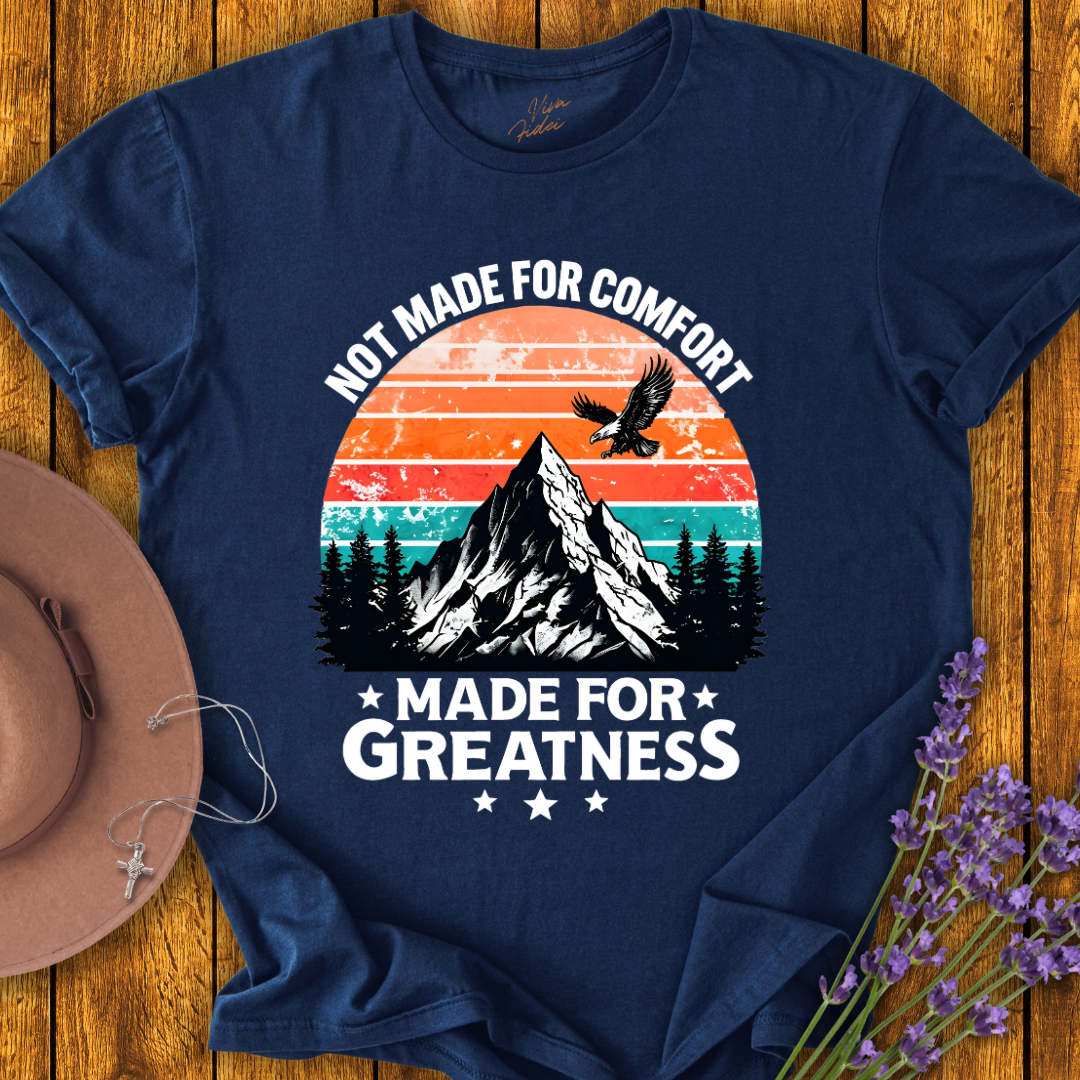 Made for Greatness T-shirt