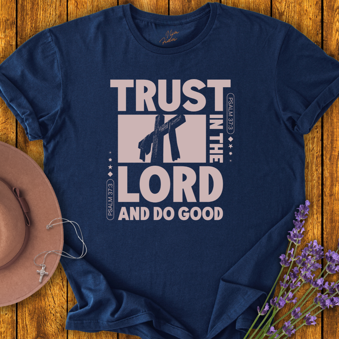 Trust in the Lord T-Shirt - NEW!