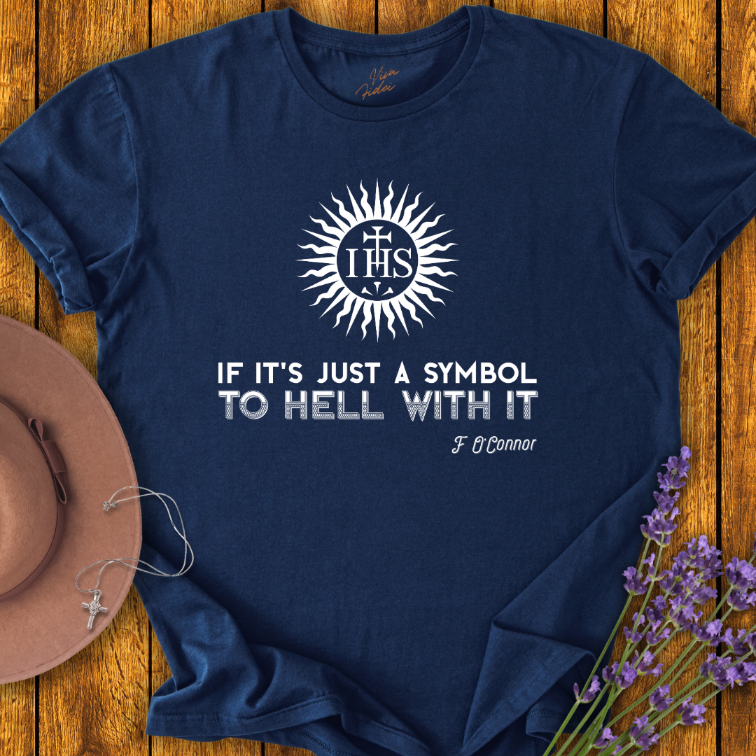 If it's Just a Symbol T-Shirt