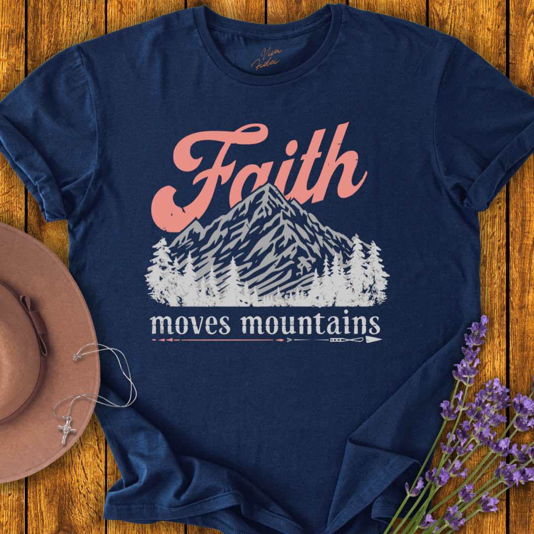 Faith Moves Mountains T-Shirt
