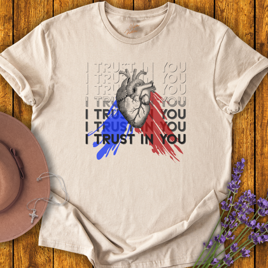 I Trust in You T-Shirt - NEW!