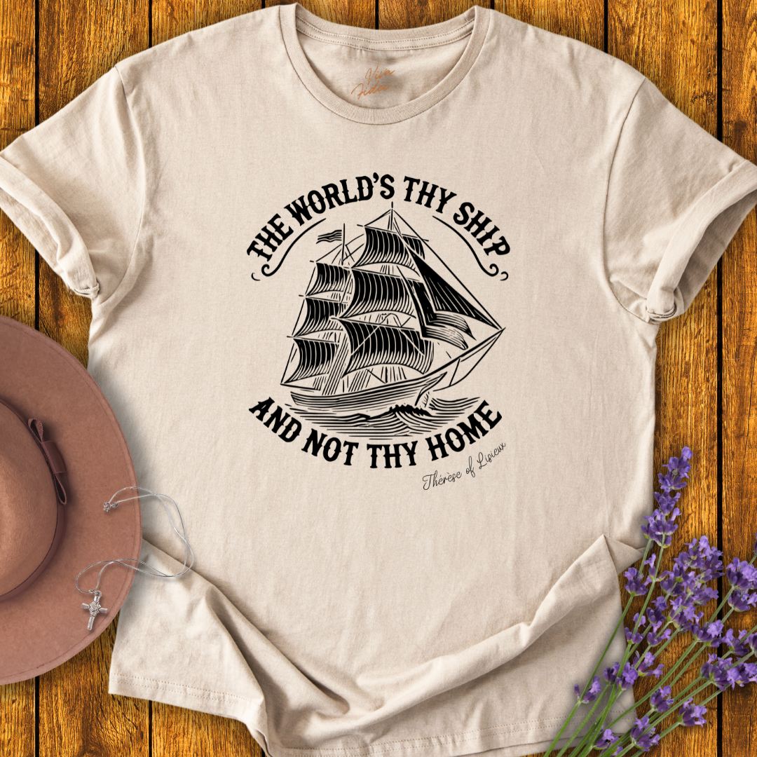 The World's Thy Ship T-shirt