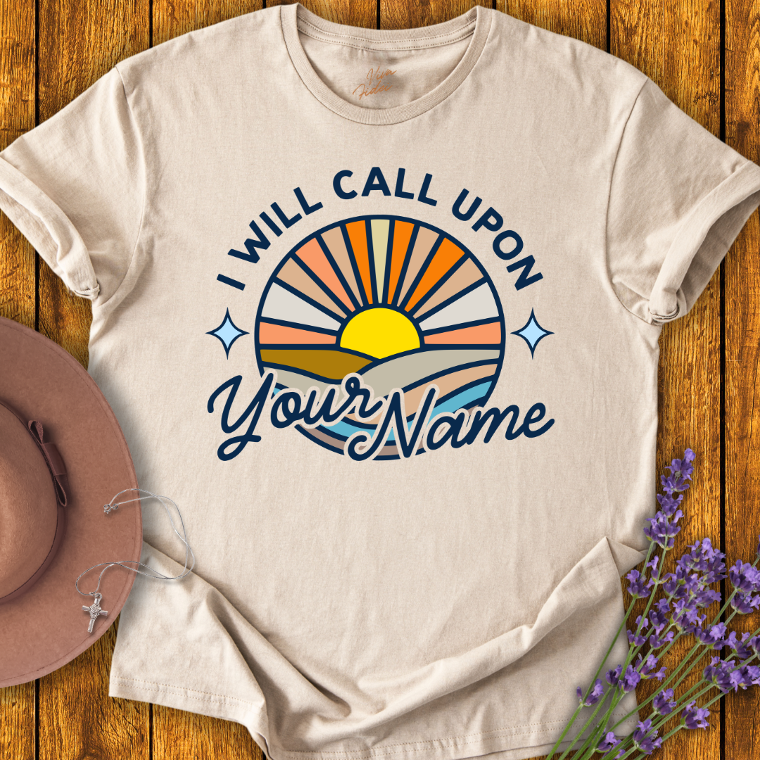 Call Upon Your Name T-shirt