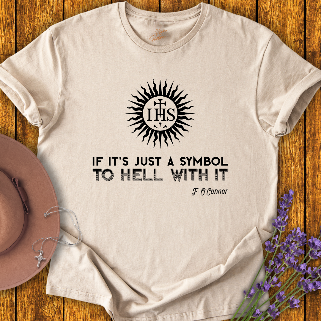 If it's Just a Symbol T-Shirt