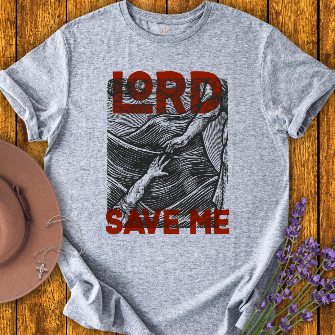 Lord Save Me T-Shirt - NEW!