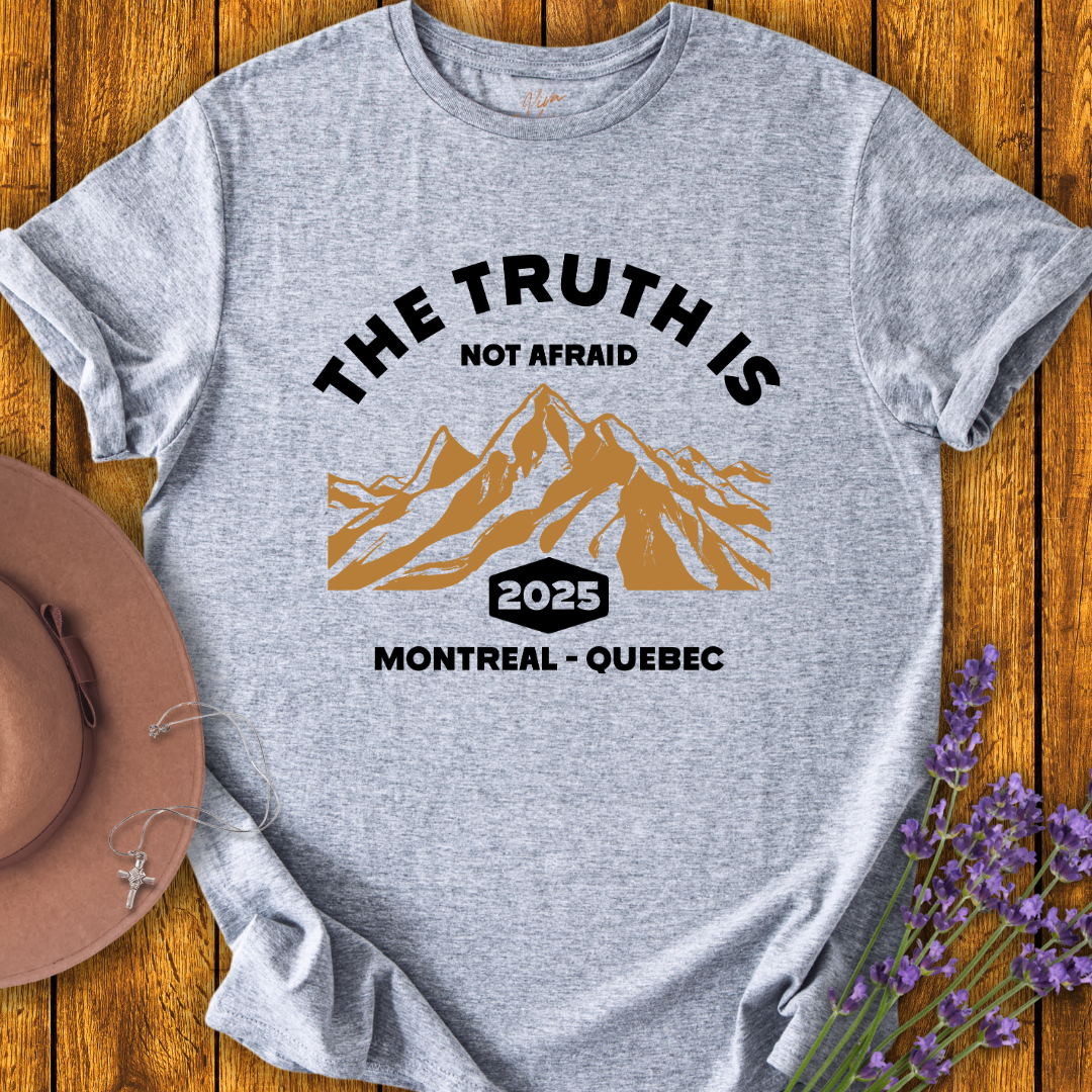 The Truth is Not Afraid T-shirt