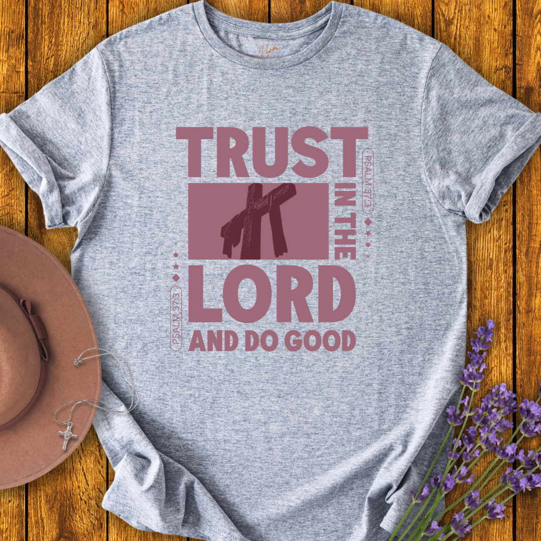 Trust in the Lord T-Shirt - NEW!