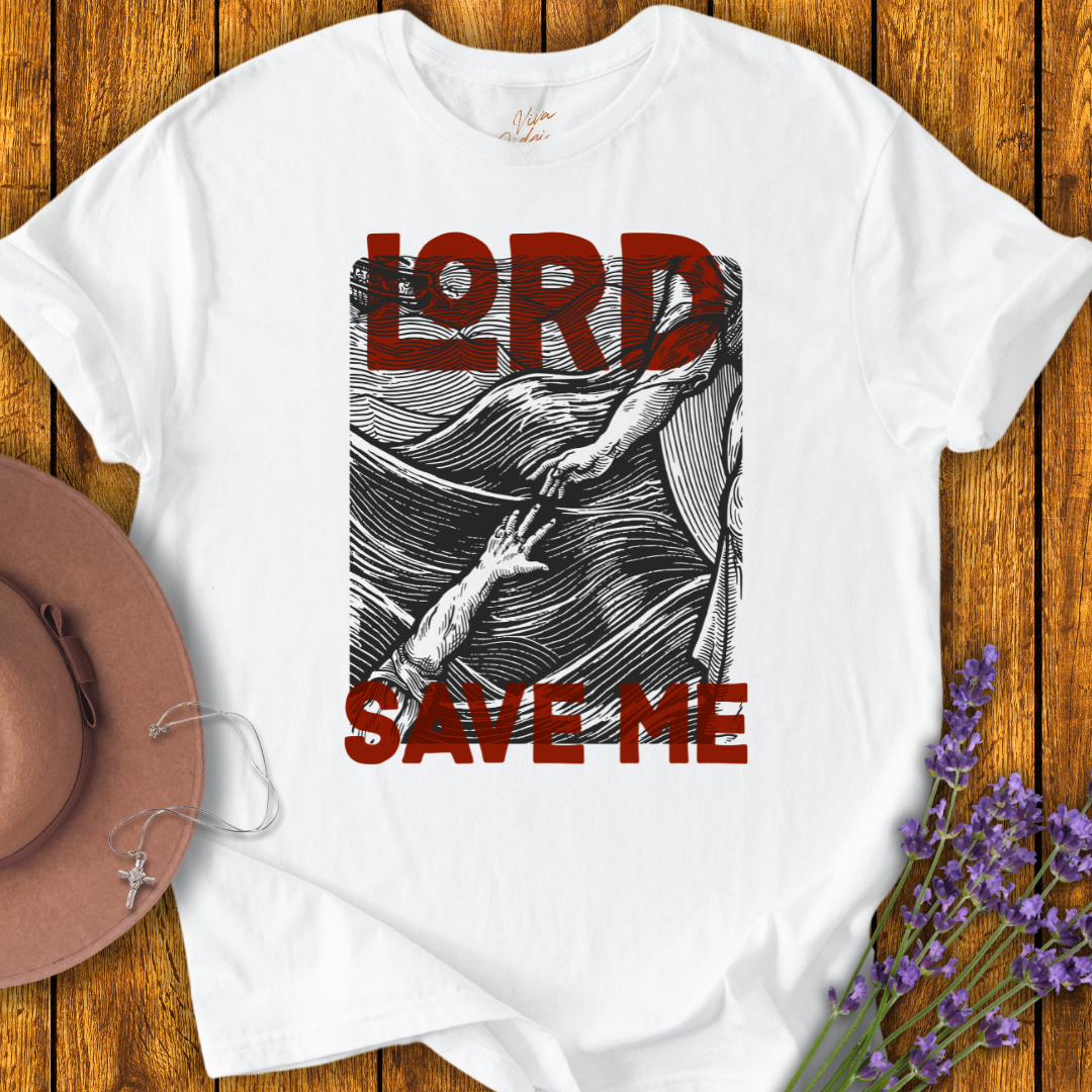 Lord Save Me T-Shirt - NEW!