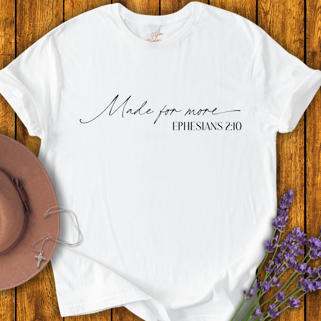 Made for More T-Shirt