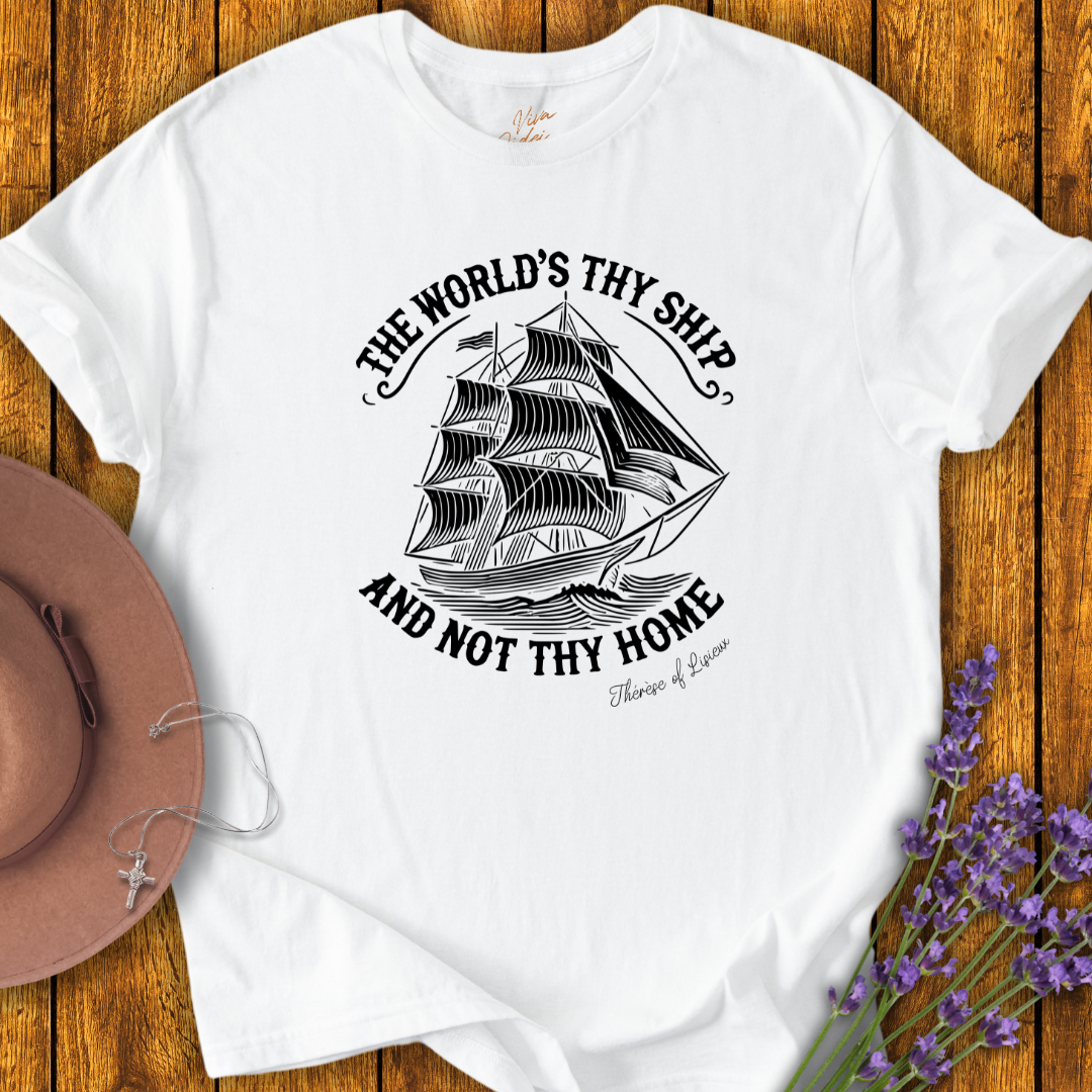 The World's Thy Ship T-shirt